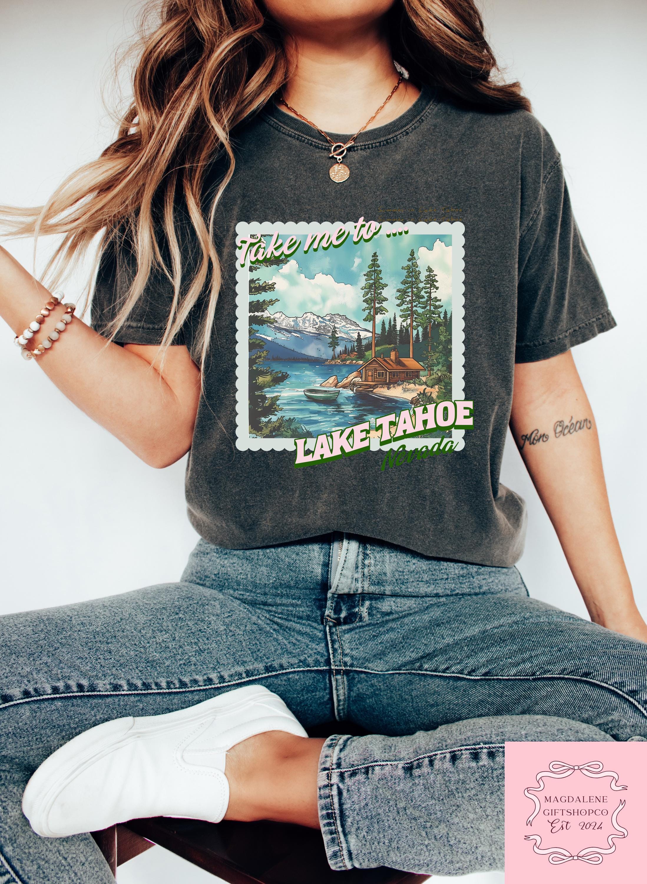 Take Me To Lake Tahoe Nevada T-shirt, Lake Life Shirt, Summer Vacation Outfit, Girls Travel Gift, Outdoorsy Nature Lover Crewneck