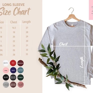 May include: Size chart for long-sleeve shirts with measurements in inches for chest and length.  Sizes range from XS to 3XL.  Color options include white, red, maroon, pink, navy, heather teal, black, dark grey heather, forest, athletic heather, heather maroon, and heather mauve.