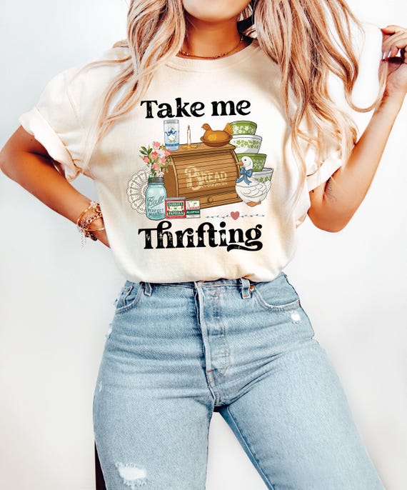 Take Me Thrifting Shirt, Thrift Lover Crewneck, Sustainable Fashion Tshirt, Gift For Thrifter, Thrifting Lover Outfit