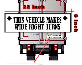 Wide Right Turns Safety DOT Decal: Oracal 651 Vinyl Sticker