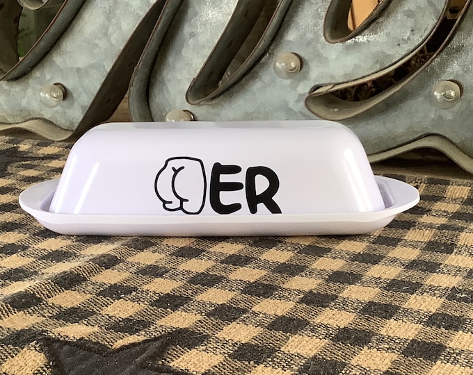 Butter Dish, Butter Dish, Funny Silly Butter Dish, Gag Gift, Melamine