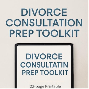 May include: A digital tablet shows the words "DIVORCE CONSULTATION PREP TOOLKIT" in dark teal. The same text is repeated on the tablet screen. The words "22-page Printable" are below the screen. The background is a light beige colour.