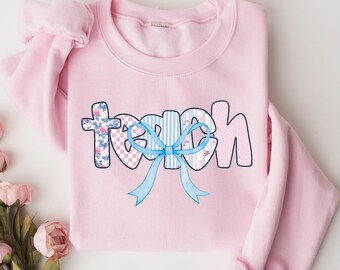 Teach Shirt, Teacher Coquette Bow Sweatshirt, Cute Teacher Sweatshirt, Teacher Appreciation Gift, Teacher Elementary Shirt,Back To School