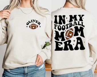 Football Mom Sweatshirt With Kids Name : In My Football Mom Era, Game Day Spirit Tee, Fall Football Season Outfit