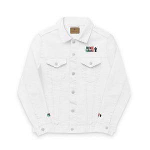 May include: White denim jacket with button closures, chest pockets, and a collar. The jacket features the text "JUNE TEENTH" embroidered in green, red, and black, along with a fist graphic. Additional text and fist graphic are embroidered on the sleeves.