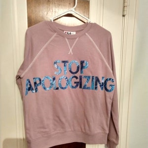Stop Apologizing inspirational applique banner sweatshirt lavender Mauve marbelized felt FILA unisex size small