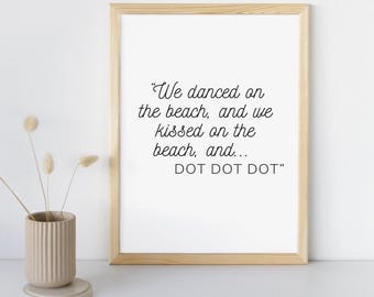 Mamma Mia Quote Print – We danced on the beach... ABBA Fan Art (Digital Download)