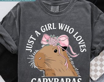Capybara Shirt Just a Girl Who Loves, Cute Capybara Lover Tee, Animal Lover Gift, Girly Aesthetic Graphic T-Shirt, Comfort Colors tee
