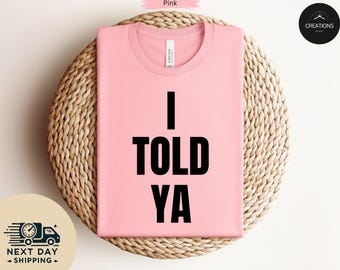 I Told Ya Shirt, as worn by Zendaya and JFK Jr - Challengers Tee Movie