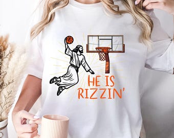 He Is Rizzin' Shirt, Funny Jesus Shirt, Humor Easter Shirt, Christian Easter Shirt, Easter Gift, Easter Day Outfit, Jesus Basketball Easter