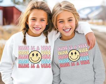 Girls birthday shirt, Girls 9th Birthday Sweatshirt, girls birthday sweatshirt 9, Nine is a vibe, 9 year old, groovy birthday shirt