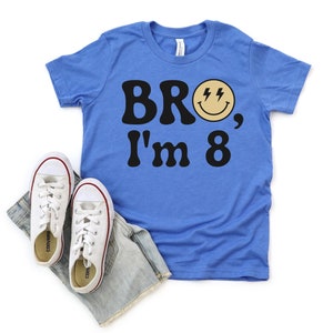 Bro I'm 8 shirt, Boys 8th Birthday Shirt, 8 Birthday Shirt, Eight Birthday, boys birthday shirt, boys 8 year old birthday shirt, bro im 8