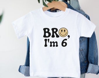 Bro I'm 6 shirt, Boys 6th Birthday Shirt, 6 Birthday Shirt, Six Birthday, boys birthday shirt, boys 6 year old birthday shirt, bro im 6