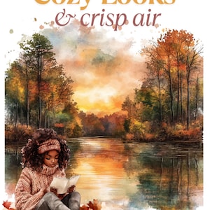 May include: Watercolor illustration of a person reading by a lake in autumn. The image features warm colors, a cozy sweater, and the text "Cozy Looks & crisp air" and "Her Rustic Charm".