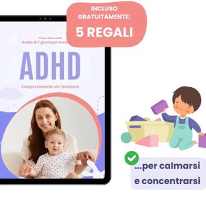 Puede incluir: Una guía digital titulada "ADHD: Comportamento del bambino" con una foto de una madre y un niño. La guía se anuncia con el texto "INCLUSO GRATUITAMENTE: 5 REGALI...per calmarsi e concentrarsi".