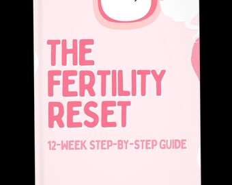Fertility Reset PDF Guide – Boost Fertility Naturally, TTC Support, Infertility Solutions, Ovulation Tracker, Male Fertility Help