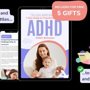 Può includere: Una copertina di libro digitale con il titolo "The Calm ADHD Blueprint: 7-Day Guide to Transform Your Child's Behaviour" in testo rosa e blu. La copertina presenta una foto di una donna e un bambino, entrambi sorridenti. La copertina del libro è sullo schermo di un tablet. Il testo "INCLUDED FOR FREE: 5 GIFTS" è in una casella rosa nella parte superiore dell'immagine. Il testo "...to calm and focused" è in una casella di spunta verde nella parte inferiore dell'immagine.
