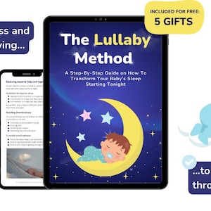 Può includere: Un tablet digitale blu e giallo con il testo "The Lullaby Method" e una guida passo passo su come trasformare il sonno del tuo bambino a partire da stasera. L'immagine include anche un'illustrazione di un cartone animato di un bambino che dorme su una luna crescente.