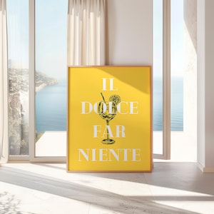 Il Dolce Far Niente Poster, Wall Art Decor, Dolce Far Niente Wall Art, Yellow wall art print, italian quotes print, Spritz wall art