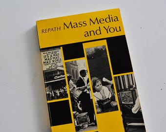 Mass Media and You - Vintage 1966 Book by Austin Repath - Paperback Published by Longmans Canada - Communication Critical Theory