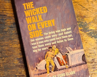 The Wicked Walk on Every Side by Ford Clark Vintage Paperback Hard-boiled Fiction Novel First Edition 1965 Fawcett Gold Medal Book