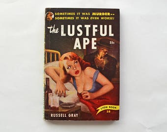 The Lustful Ape 1950 First Edition Lion Books by Russell Gray aka Bruno Fischer - Pulp Fiction Mystery Crime Thriller Paperback First Print