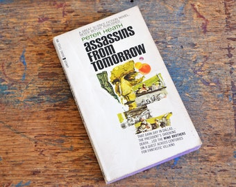 Vintage Assassins from Tomorrow Paperback Book by Peter Heath, Science Fiction Novel, 1967 Lancer Books, Time Travel, Kennedy