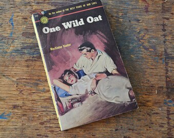 Vintage One Wild Oat by MacKinlay Kantor Paperback Novel 1950 Gold Medal Book by Fawcett First Printing