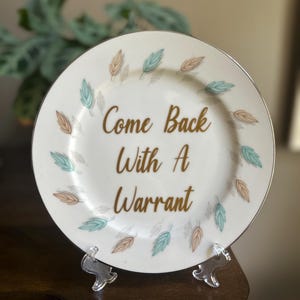 come back with a warrant vintage plate | funny housewarming gift | sassy decor | offensive wall hanging | profanity plate snarky houseware