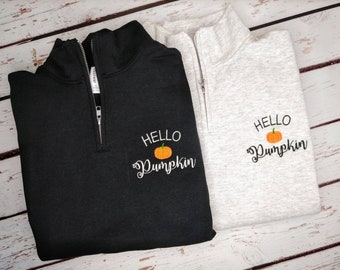 Hello Pumpkin Sweatshirt,  Embroidered Shirt, Quarter Zip Sweatshirt, Fall Pullover, Pumpkin Sweatshirt, Fall Sweater, Pumpkin Sweatshirt