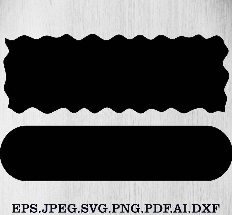 May include: Two black vector shapes on a white background. The top shape is a rectangle with a wavy edge. The bottom shape is a rounded rectangle. The text at the bottom reads: EPS.JPEG.SVG.PNG.PDF.AI.DXF.