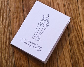 Printable Greeting Card - Your Milkshake Brings All The Boys To The Yard