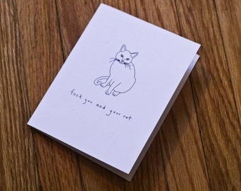 Printable Greeting Card - F%ck You. And Your Cat.