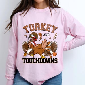 Turkey and Touchdowns Tee Comfort Colors® Thanksgiving Football, Autumn Fall, Game Day, Football Season, Gift For Thanksgiving, Cute Turkey