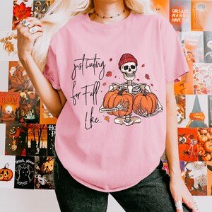 Just Waiting For Fall Like Shirt, Funny Skeleton, Gift for Halloween, Cute Halloween, Pumpkin Lover Skeleton, Spooky Vibes, Halloween Party