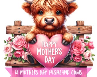 Mothers Day Highland Cow Clipart Bundle, Cute Farm Animal Flower Graphic, Adorable Watercolor Images, 300 DPI I Love You Mom Digital Art