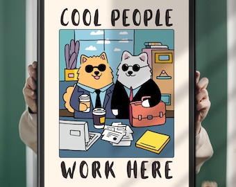 Funny Dog Office Poster – Cool People Work Here, Corporate Humor