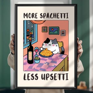 More Spaghetti Less Upsetti Cat Poster – Funny Kitchen Wall Art – Cute Cat Quote Print – Pasta Cat Decor – Cat Lover Gift