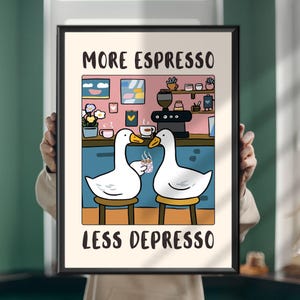 More Espresso Less Depresso Goose Poster • Funny Coffee Wall Art image 1