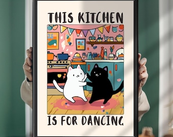 Funny Cat Kitchen Poster: This Kitchen Is for Dancing - Playful Wall Art
