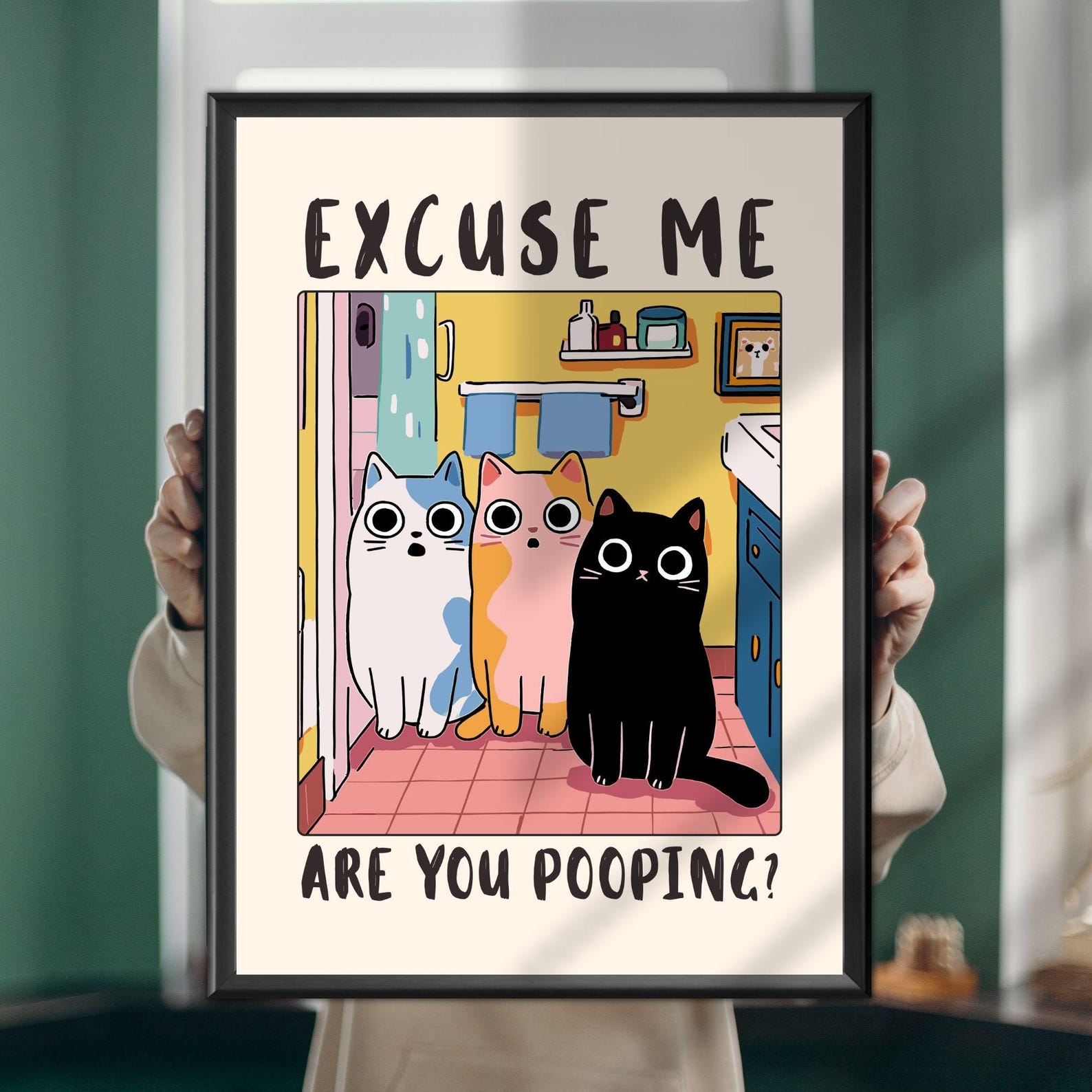 Excuse Me Are You Pooping Cat Poster – Funny Bathroom Wall Art – Cat ...