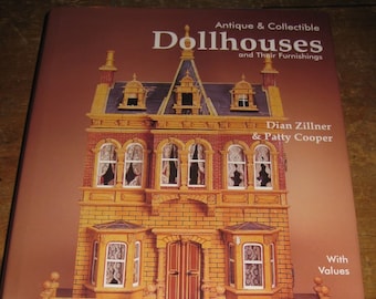 Antique & Collectible Dollhouses and Their Furnishings by Diane Zillner