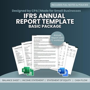 IFRS Annual Report Basic Package: Complete Financial Statements with Notes and Accounting Policies |  Excel + Word & Google Sheets + Docs