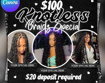 May include: Black and white promotional graphic for Knotless Braids Special. The graphic features three women with different braided hairstyles, the text "$100 Knotless Braids Special", and "$20 deposit required". The Canva logo is in the upper left corner.