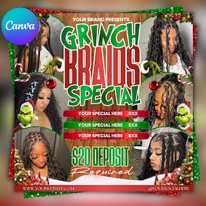 May include: A promotional flyer with a Christmas theme, featuring the text "Grinch Braids Special" in green and red. The flyer includes images of braided hairstyles, Grinch characters, and the text "$20 Deposit Required."