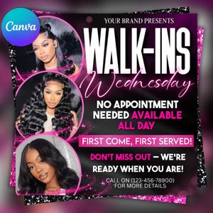 Peut inclure: Flyer promotionnel noir et rose avec le texte "WALK-INS Wednesday". Le flyer indique "NO APPOINTMENT NEEDED AVAILABLE ALL DAY" et présente des images de trois femmes. Le logo Canva est visible en haut à gauche.