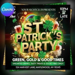 May include: A St. Patrick's Day party flyer with a black background, gold lettering, and green accents. The words "ST PATRICK'S PARTY" are prominently displayed. The flyer includes images of a rainbow, shamrocks, beer mugs, and gold coins.
