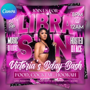 May include: A vibrant pink flyer promoting a "Libra Sun" event, featuring a woman in a bikini. The flyer includes details like the date, time, music by DJ Luxe, and hosted by DJ Ace. It also mentions "Victoria's Bday Bash" with food, cocktails, and hookah.