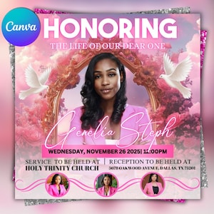 May include: A pink and silver memorial announcement with the text "HONORING THE LIFE OF OUR DEAR ONE." It features a photo of a woman, the name "Genelia Steph," and event details including the date, time, and locations for the service and reception.
