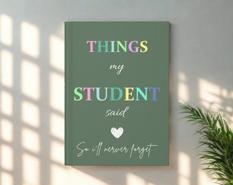 Caderno personalizado para professor, Coisas que meus alunos disseram, Presente personalizado para professor, Diário personalizado para memórias de alunos, Presente para novo professor